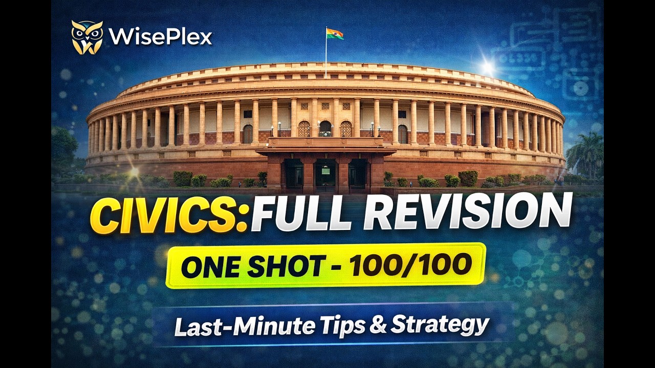 ICSE 2026 Civics: COMPLETE One Shot Revision! 🏛️ | Score 100 in Class 10 Civics | WisePlex