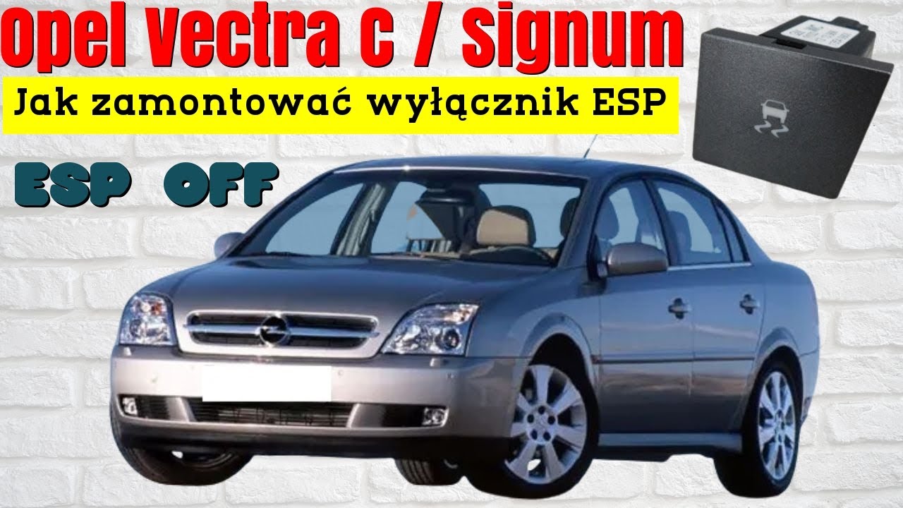 Opel Vectra C - Wyłącznik ESP - Jak zamontować