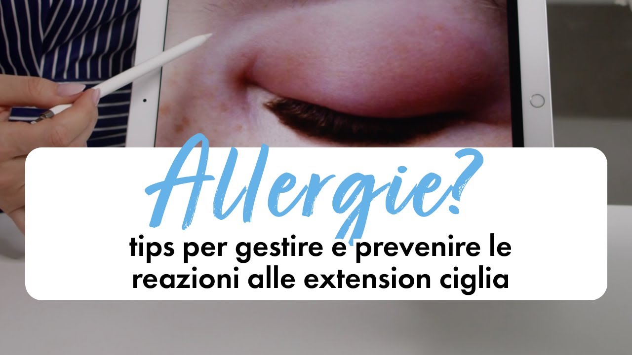 Extension ciglia e allergie? Tips per gestirle e prevenirle