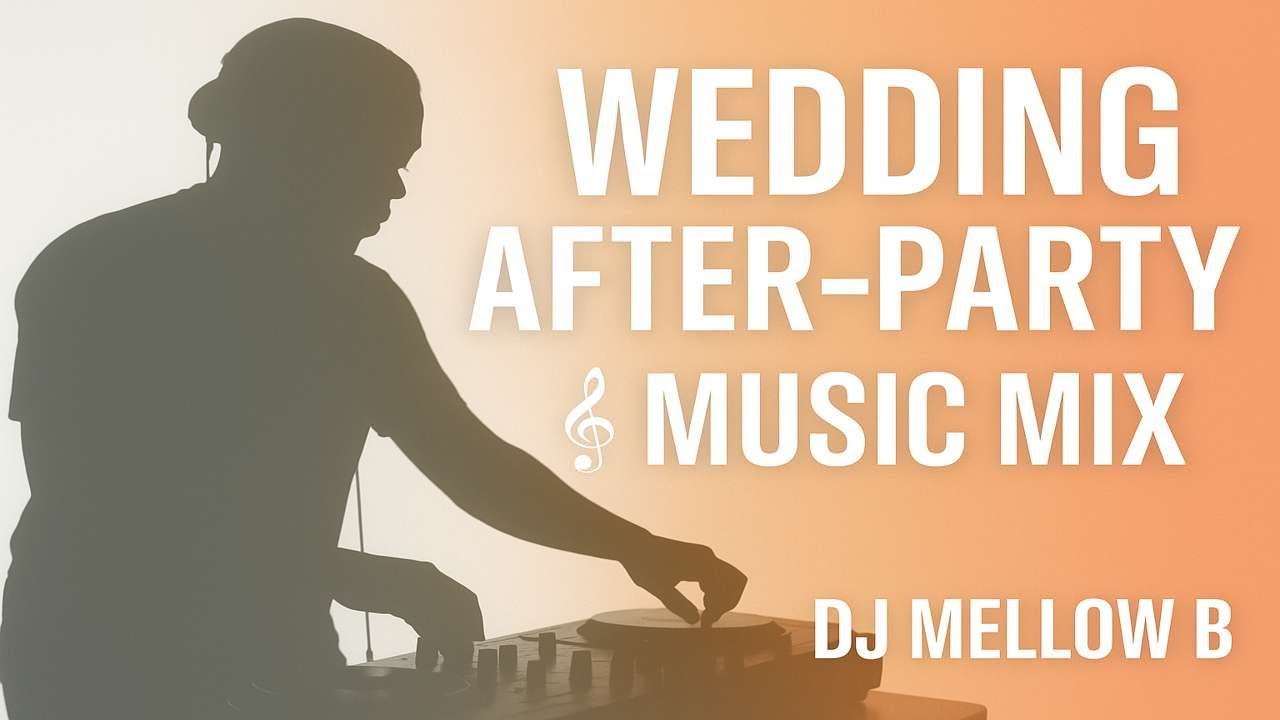 DJ Mellow B Presents: The Wedding After Party Mix 2025 | Top Artists & Feel-Good Hits