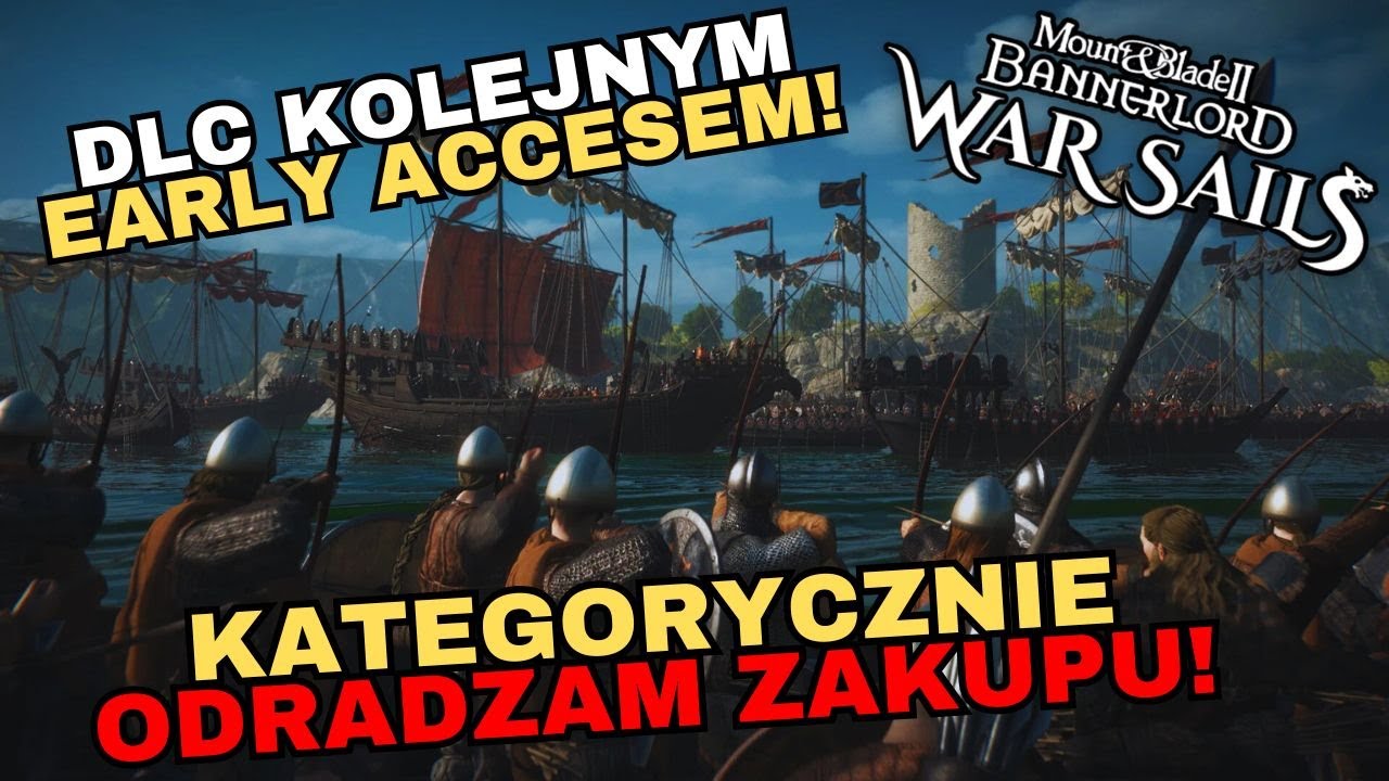 Bannerlord War Sails - To EKSPERYMENT Społeczny! Braki w Zawartości i Regres Systemów!