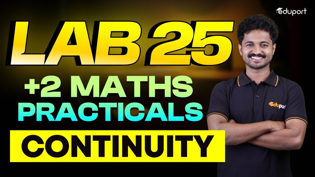 Plus Two Maths Practical Lab 25 | Continuity | Eduport Plus Two