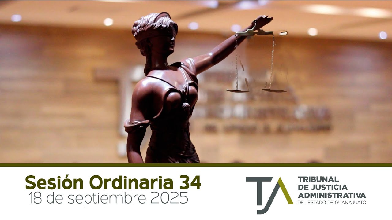 SESIÓN ORDINARIA TJA GUANAJUATO NÚM. 34 -18 DE SEPTIEMBRE, 2025