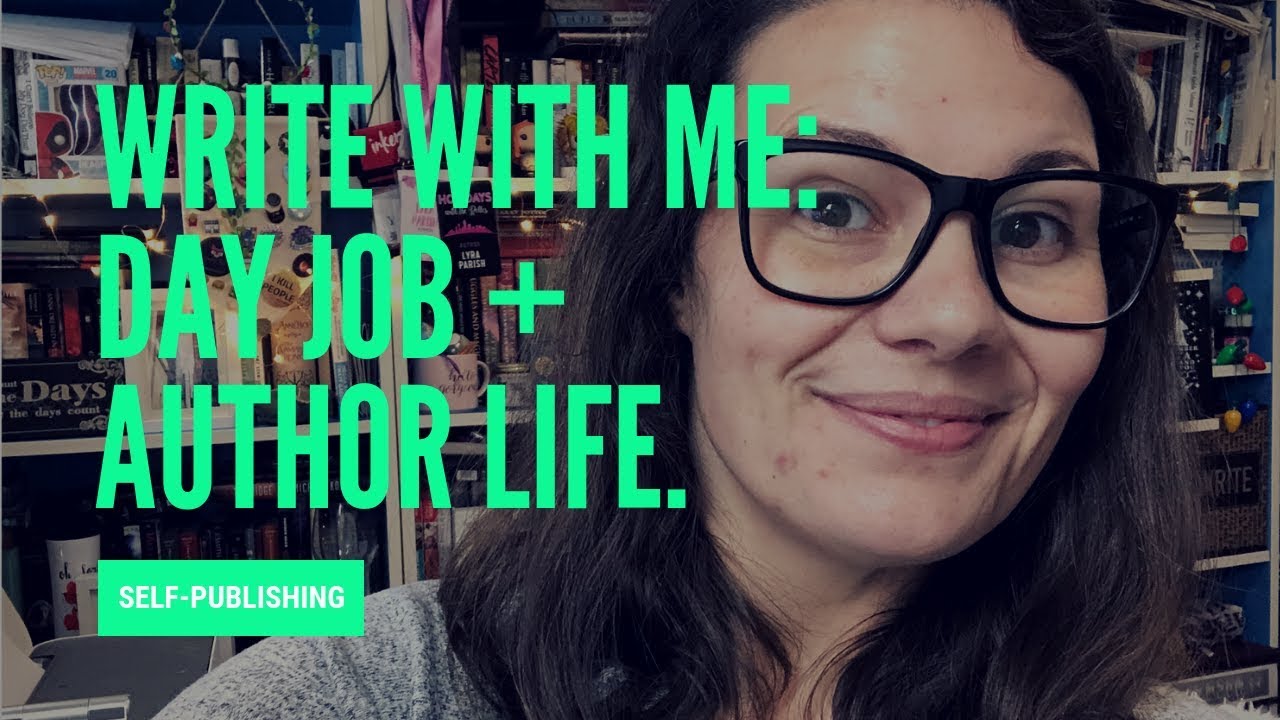 WRITE WITH ME?! | AUTHOR + A FULL TIME DAY JOB!