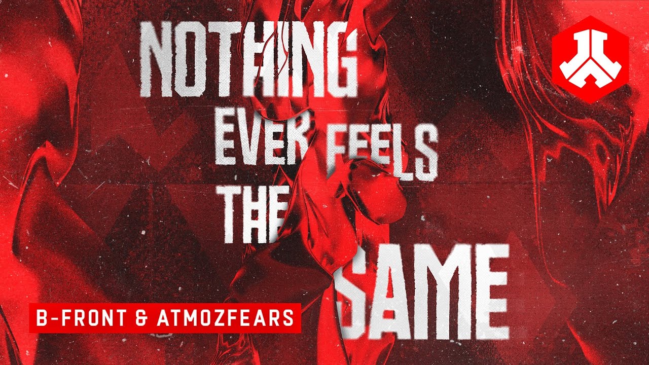 B-Front & Atmozfears - Nothing Ever Feels The Same (Official Music Video)