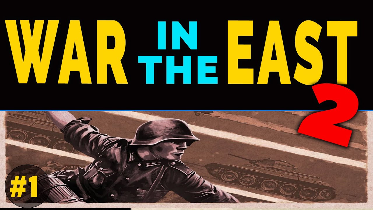 War in the East Gary Grigsby 2. Kampania Niemiecka 1941-45 cz1