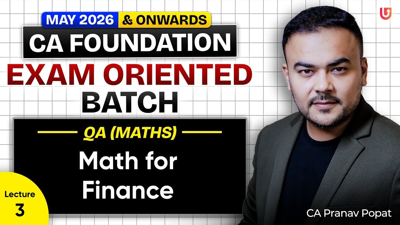 QA Maths–Math for Finance | Lec 3 | CA Foundation May 2026 | Exam Oriented | CA Pranav Popat