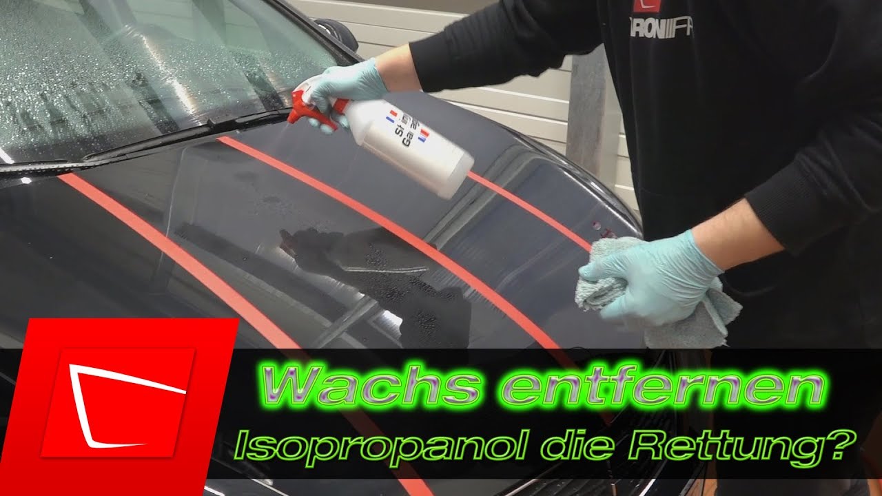 Wachs entfernen mit ISOPROPANOL Soft99 12M im Test - Lösemittel gesund für Nasennebenhöhlen...Nicht!