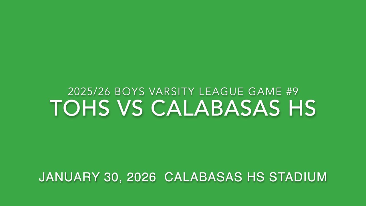 TOHS vs Calabasas 1/30/26 in 4k