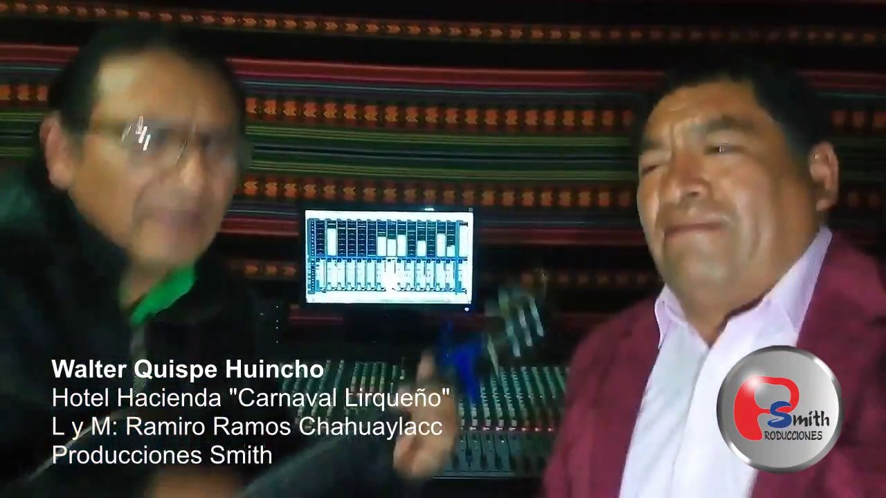 Hotel Hacienda (Carnaval Lirqueño) - Walter Quispe