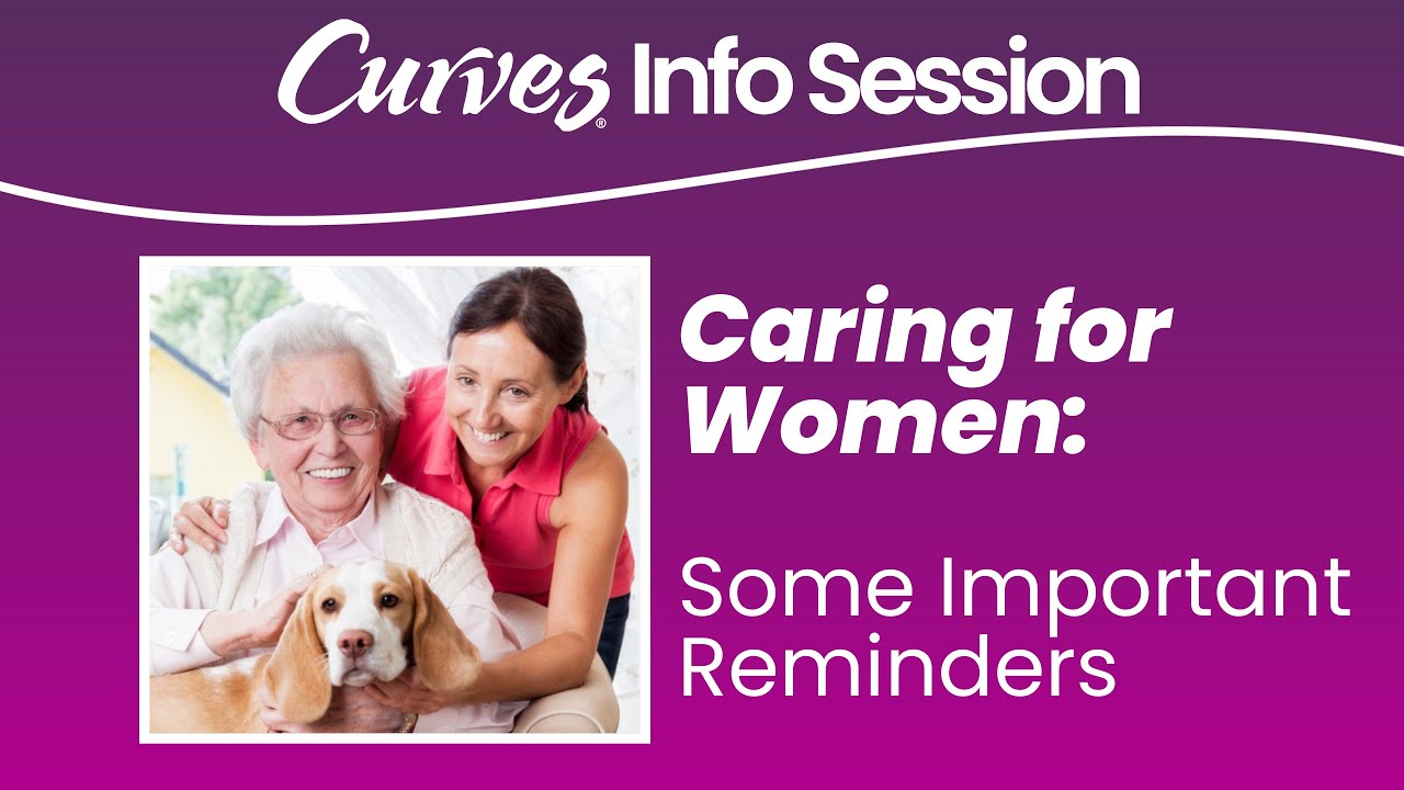 Caring for Women: Some Important Reminders - Women's Health & Wellness | Curves