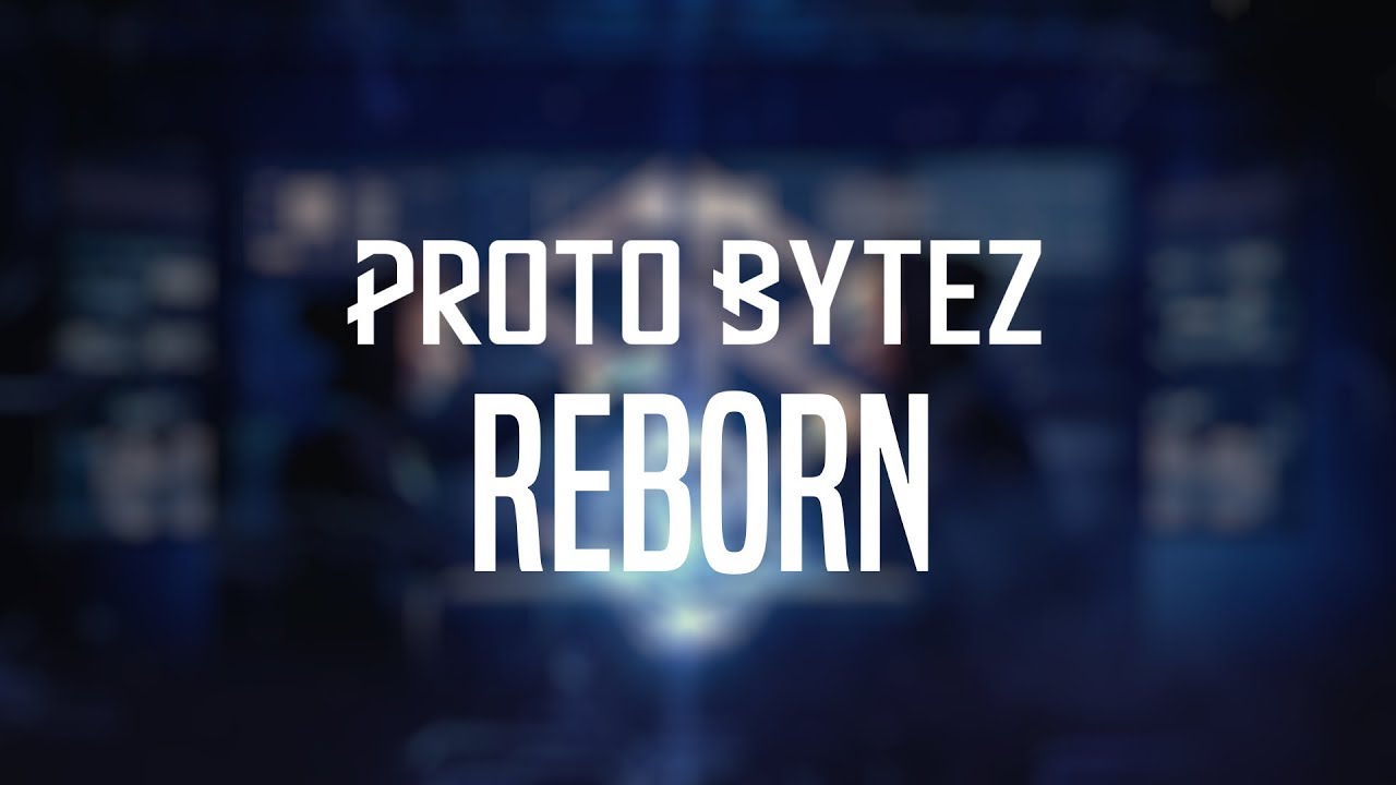 Proto Bytez - Reborn