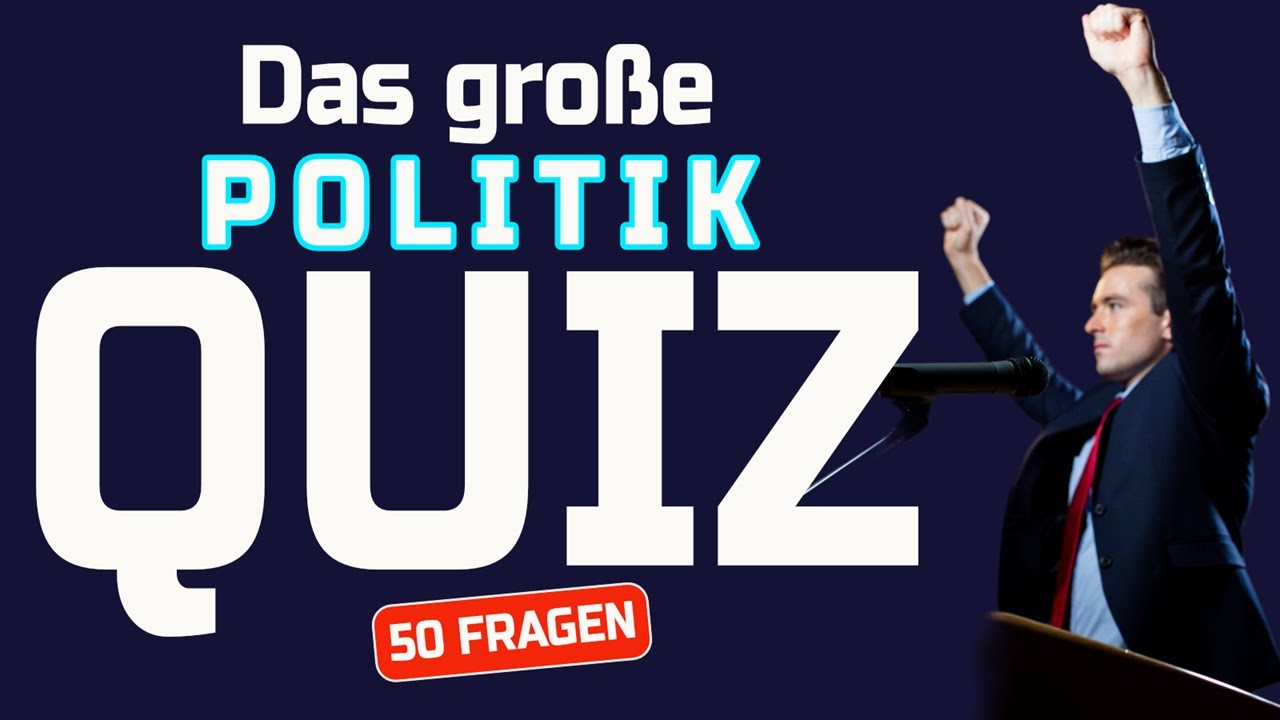 Allgemeinwissen Politik Quiz | 50 Fragen - Kannst du alle erraten?