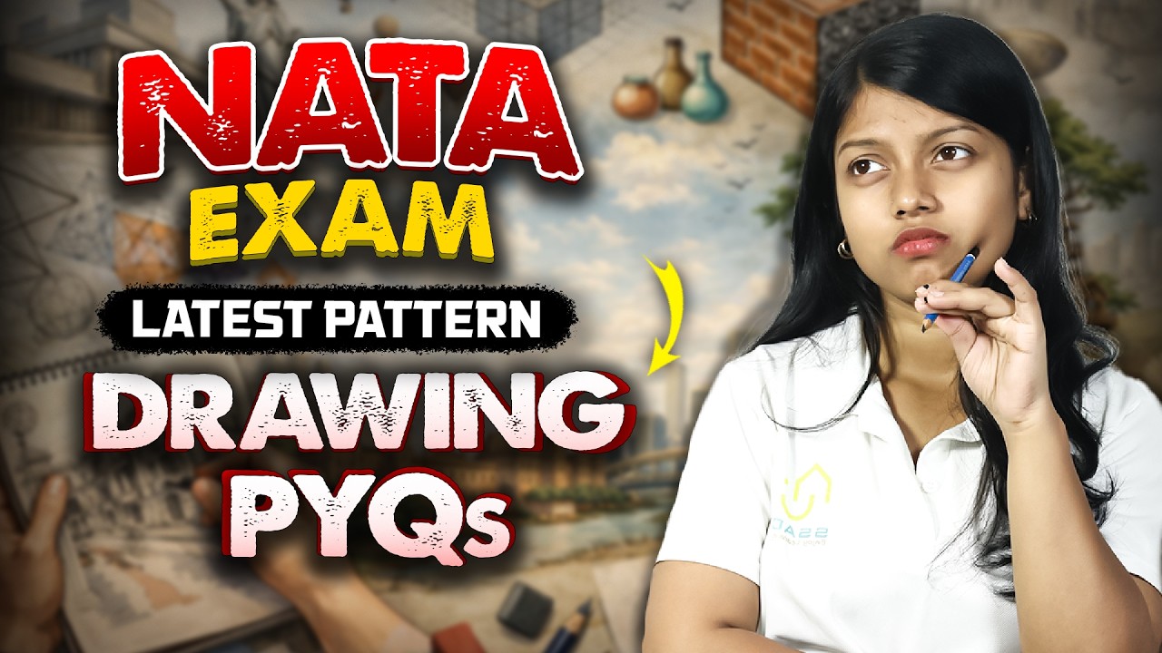 NATA Exam Latest Pattern Drawing PYQs | Must Watch!