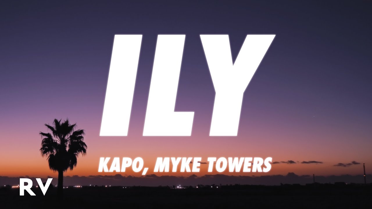 Kapo x Myke Towers - ILY
