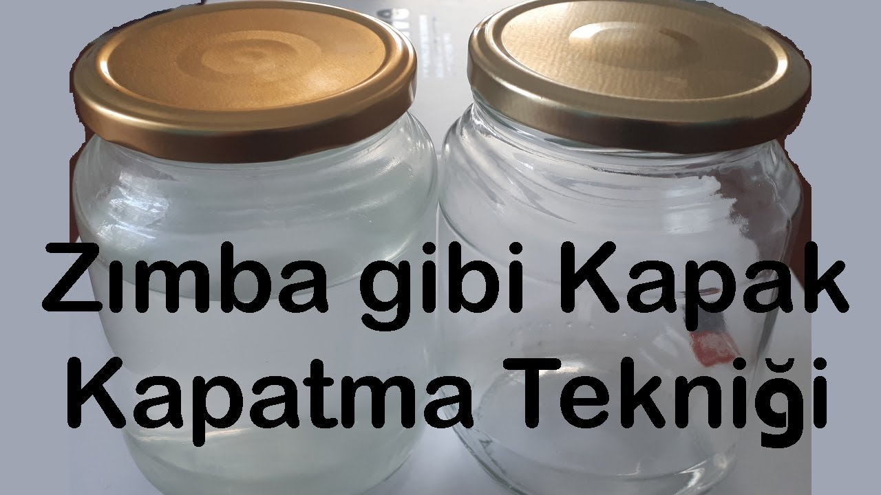 Konserve Nasıl Yapılır Kavanoz Kapağı Nasıl Kapatılır Vakumlama