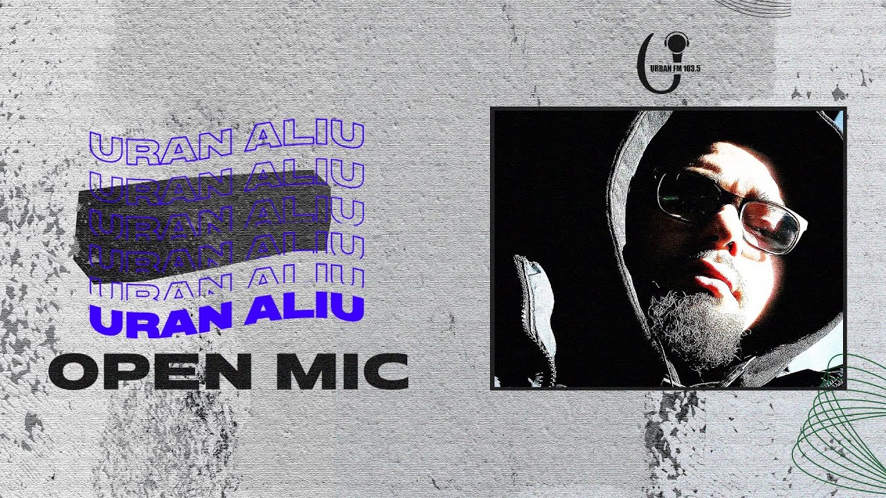 Open Mic S2E8 - Uran Aliu (Freestyle #2)