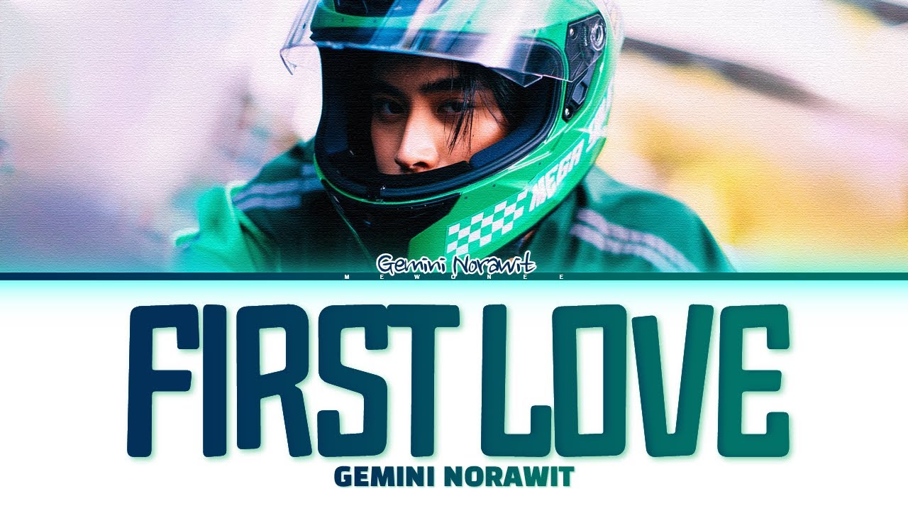 【Gemini Norawit】First Love (รักแรก) (Japanese Version)