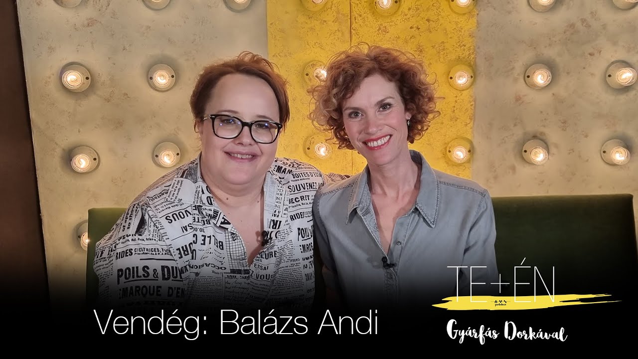 Te+én – Balázs Andi