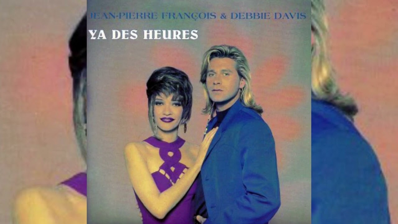 Jean-Pierre François & Debbie Davis • Y'a des heures (1992)