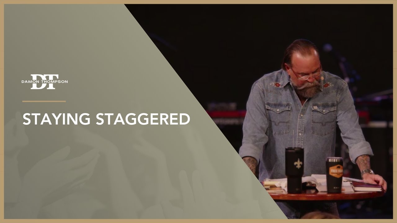 Staying Staggered | Damon Thompson