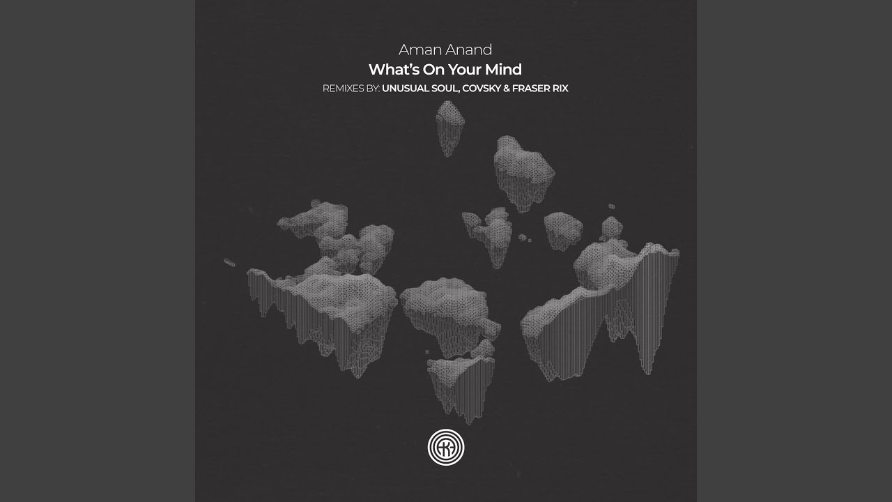 What's On Your Mind (Covsky, Fraser Rix Remix)