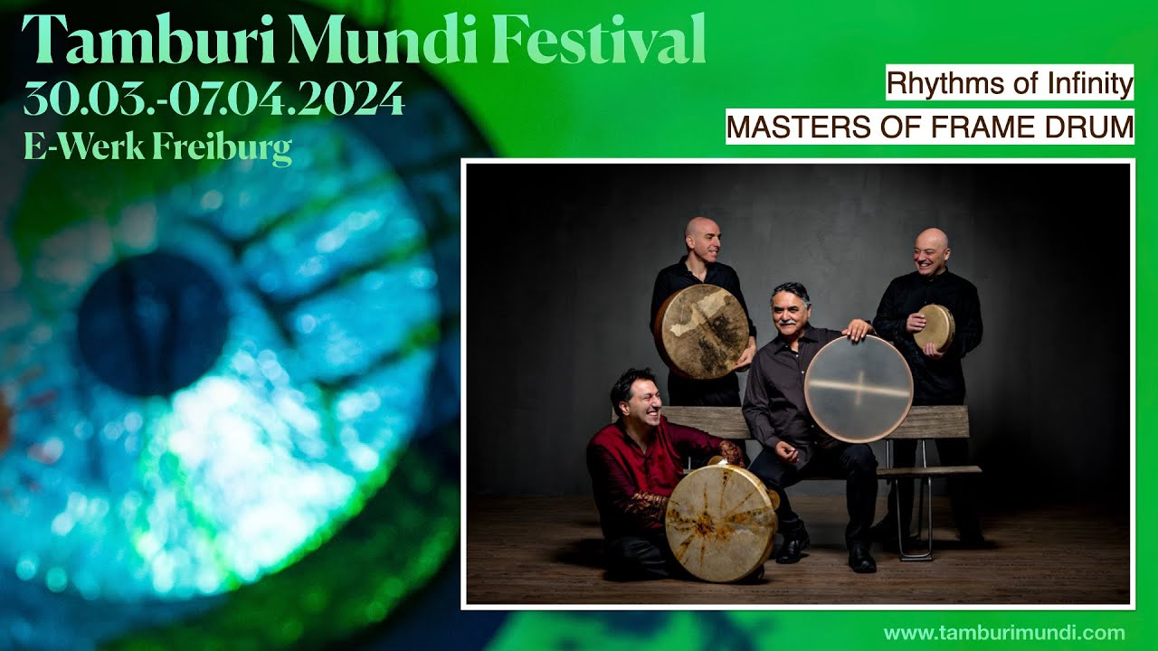TAMBURI MUNDI FESTIVAL 07.04.2024 - Rhythms Of Infinity - MASTERS OF FRAME DRUM