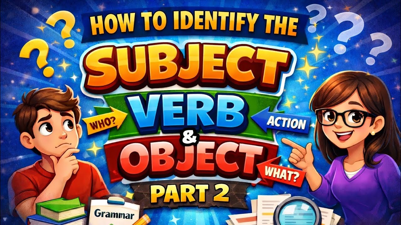 Lecture 04(Part -2)|Subject, Verb & Object Practice and Advanced Examples | Part 2