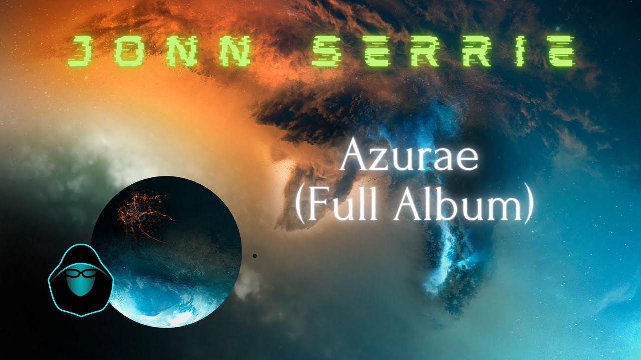 Jonn Serrie - Azurae (Full Album)