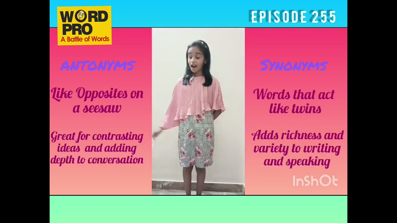 EPISODE 255: Synonyms and Antonyms Part 2 by Ananya