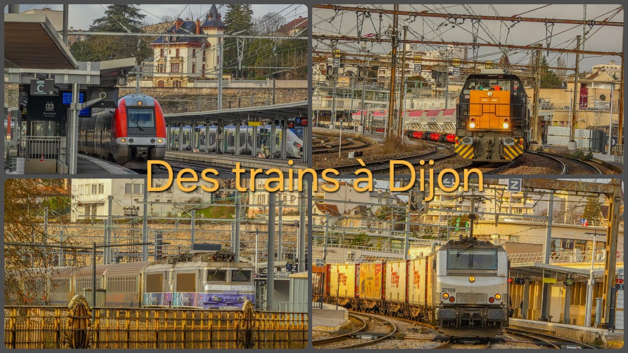 Compilation de trains à Dijon et Gevrey