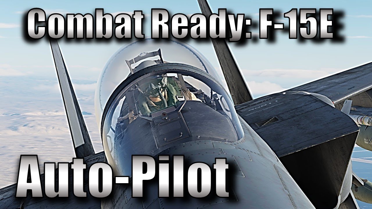 It flies itself… practically | DCS World F-15E Strike Eagle