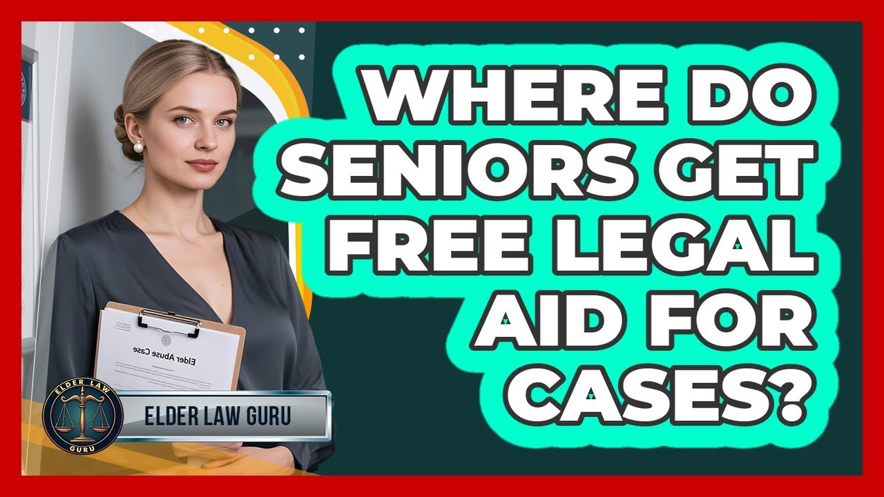 Where Do Seniors Get Free Legal Aid For Cases? - Elder Law Guru