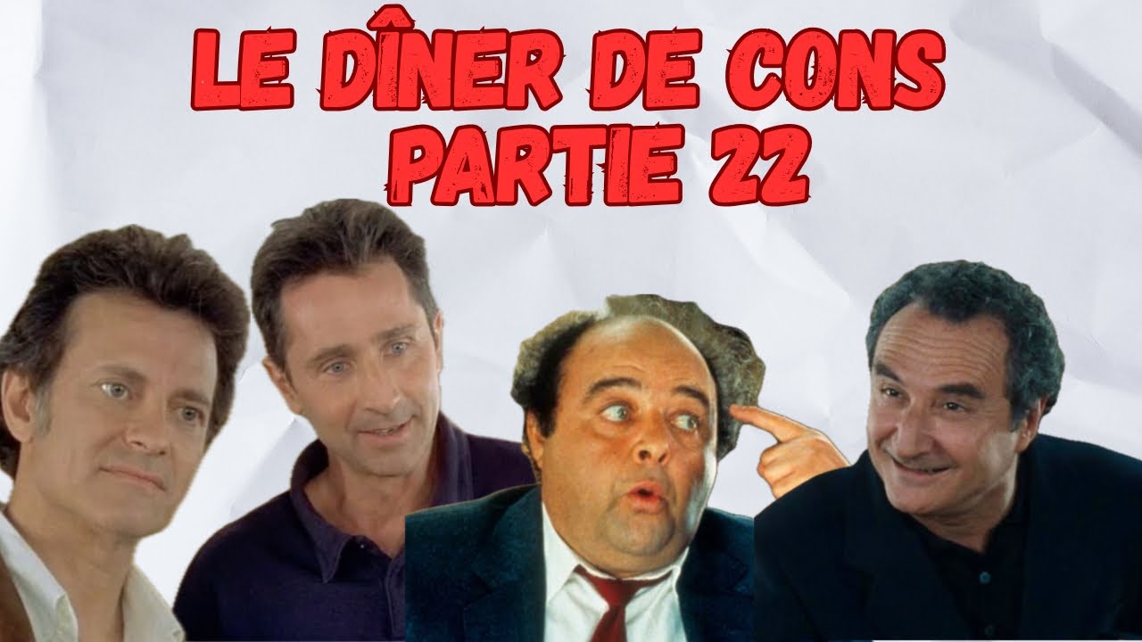 Le dîner de cons. Vous avez vengé tous les cons. Meilleurs moments du film. 
