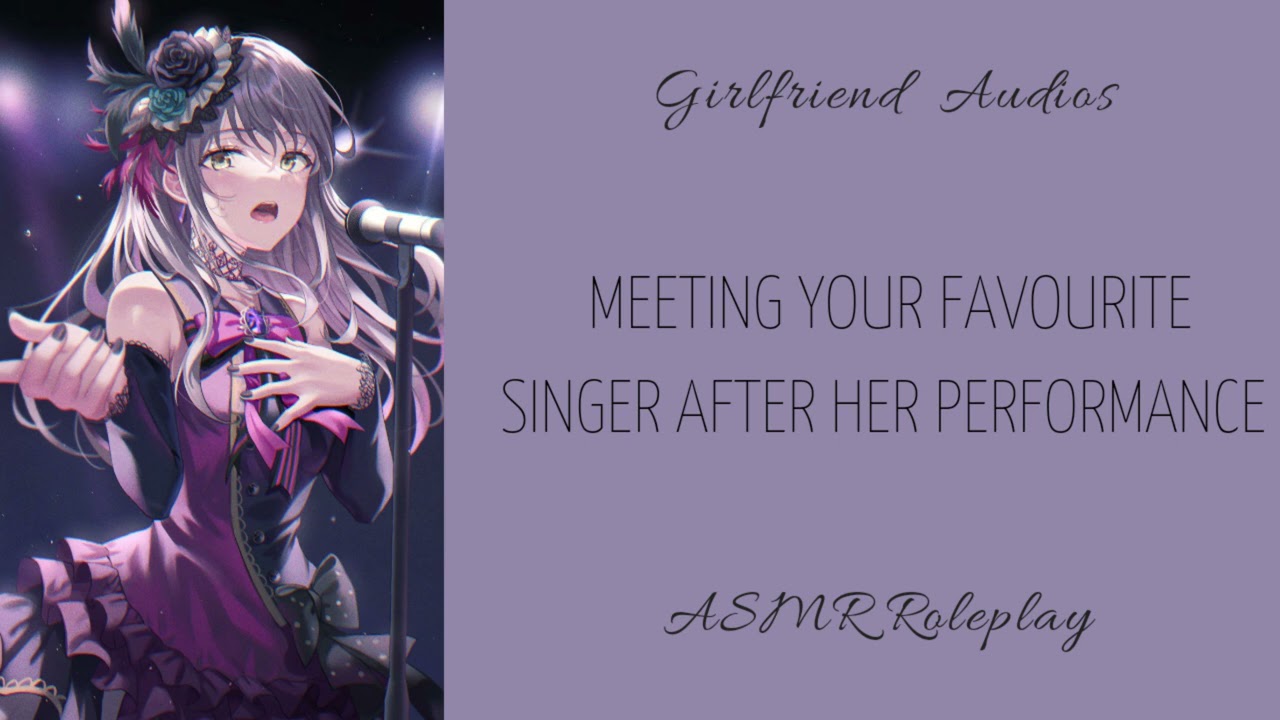 Meeting your favorite singer after her performance - [F4A] [NIGHT OUT] [SHY LISTENER] - ASMR GF