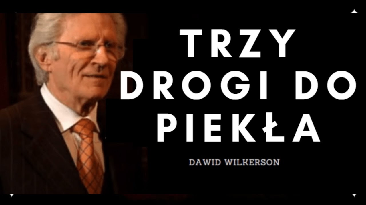 David Wilkerson- Droga do piekła [1/2]