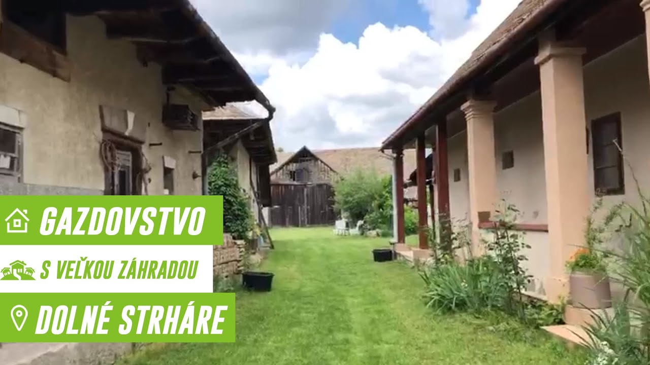 Pôvodné Gazdovstvo s veľkou Záhradou - Dolné Strháre
