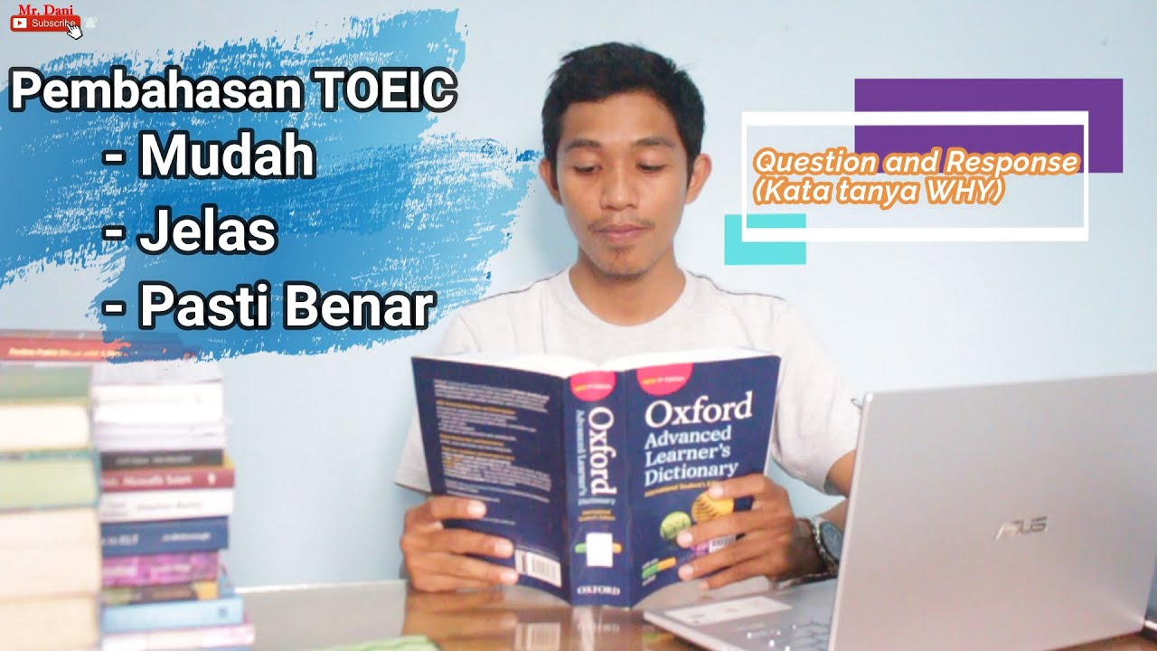 Strategi Yang BENAR dan MUDAH Menjawab  TOEIC – Listening Part 2 (Kata tanya WHY) + Latihan Soal