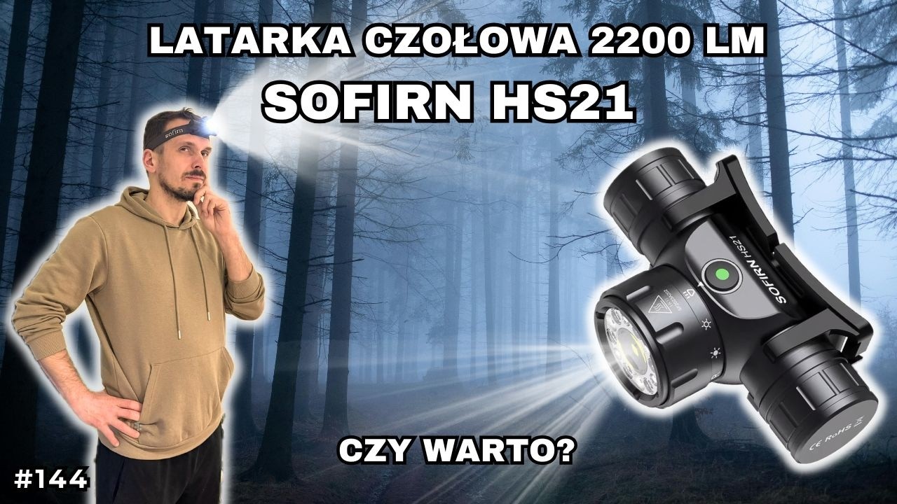 SOFIRN HS21 2200lm Czy to najlepsza latarka czołowa jakiej używałem?