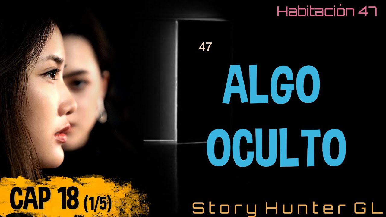 ALGO OCULTO 1/5 . FreenBecky fanfiction: Habitación 47.