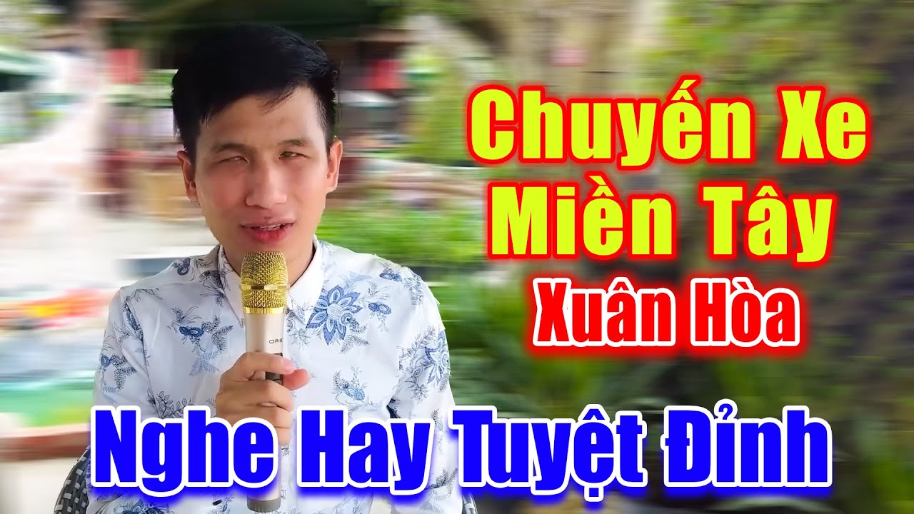 Chuyến Xe Miền Tây - Xuân Hòa Hát Rong Đường Phố Nghe Hay Tuyệt Đỉnh - Xuân Hòa