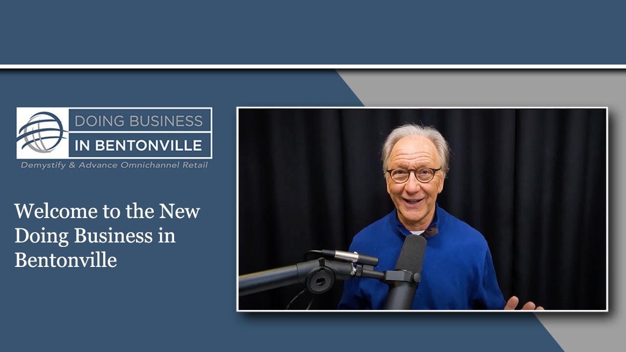 Ep. 1 - Welcome to Doing Business in Bentonville