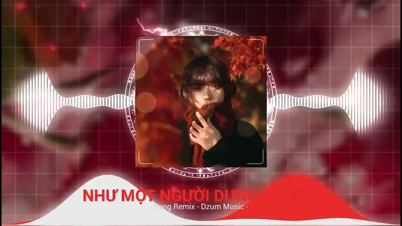 Như Một Người Dưng ( Bản Hot Tiktok ) - Yang Remix | Nhạc Remix Hot TikTok 2025 