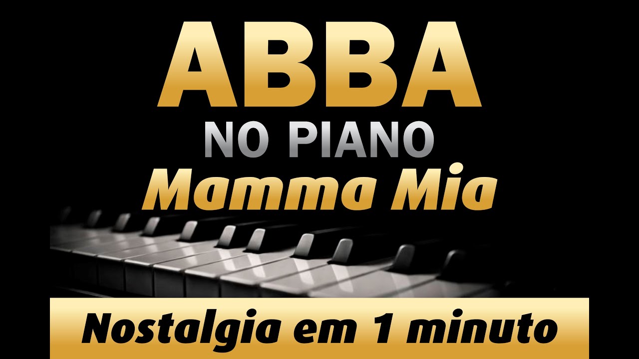 Nostalgia Pura! Um minuto de piano com ABBA - Mamma Mia.