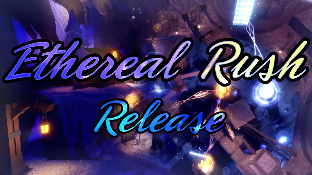 Ethereal Rush | FULL RELEASE, MY FIRST MAP | TRIA.os - Escape