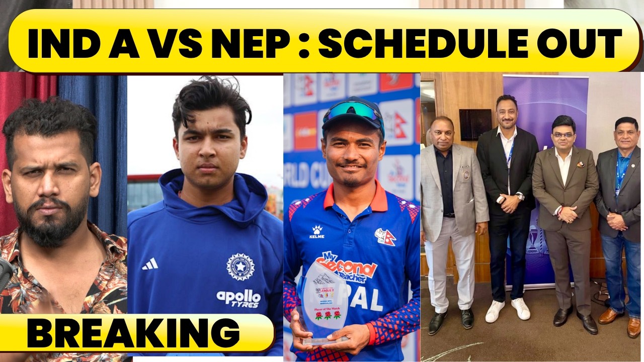 🔴BREAKING : INDIA A VS NEPAL SERIES ANNOUNCED, VENUE & DATES OUT #indiavsnepal