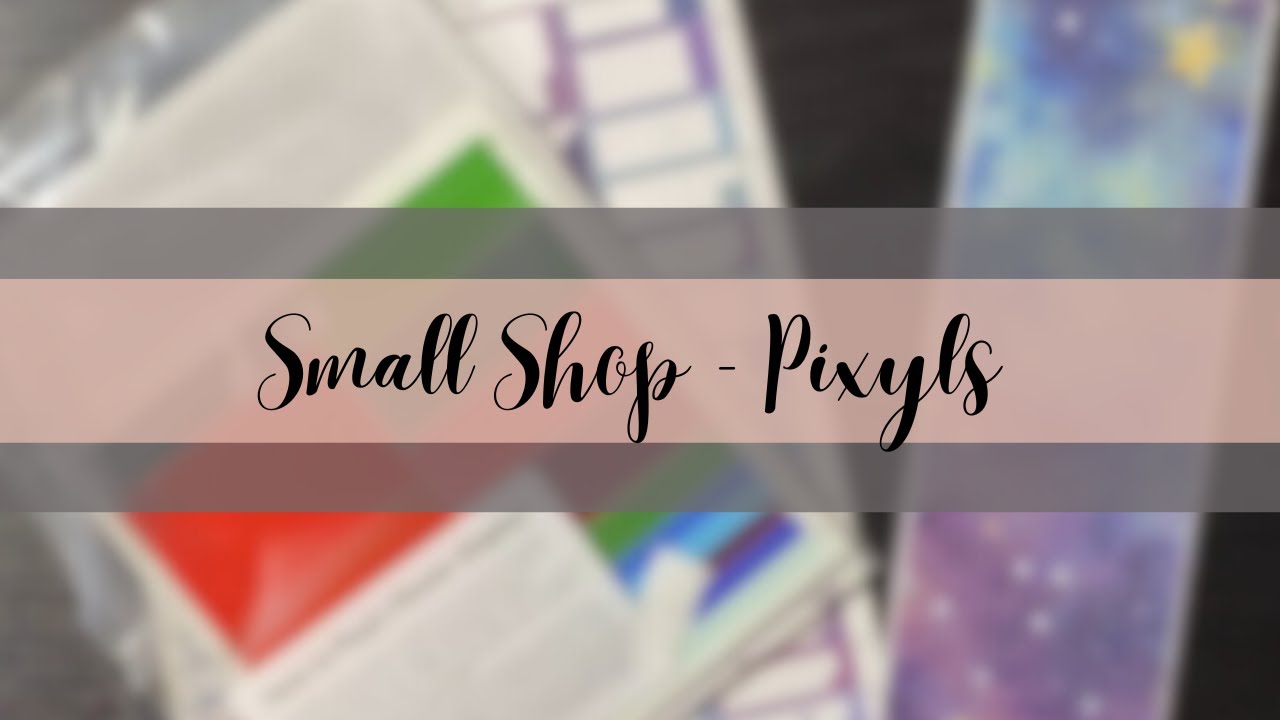 Small Shop - Pixyls Unboxing and Finish