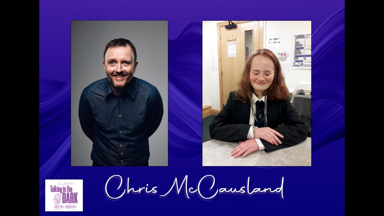 9. Talking in the Dark with Chris McCausland, comedian, writer, and TV personality