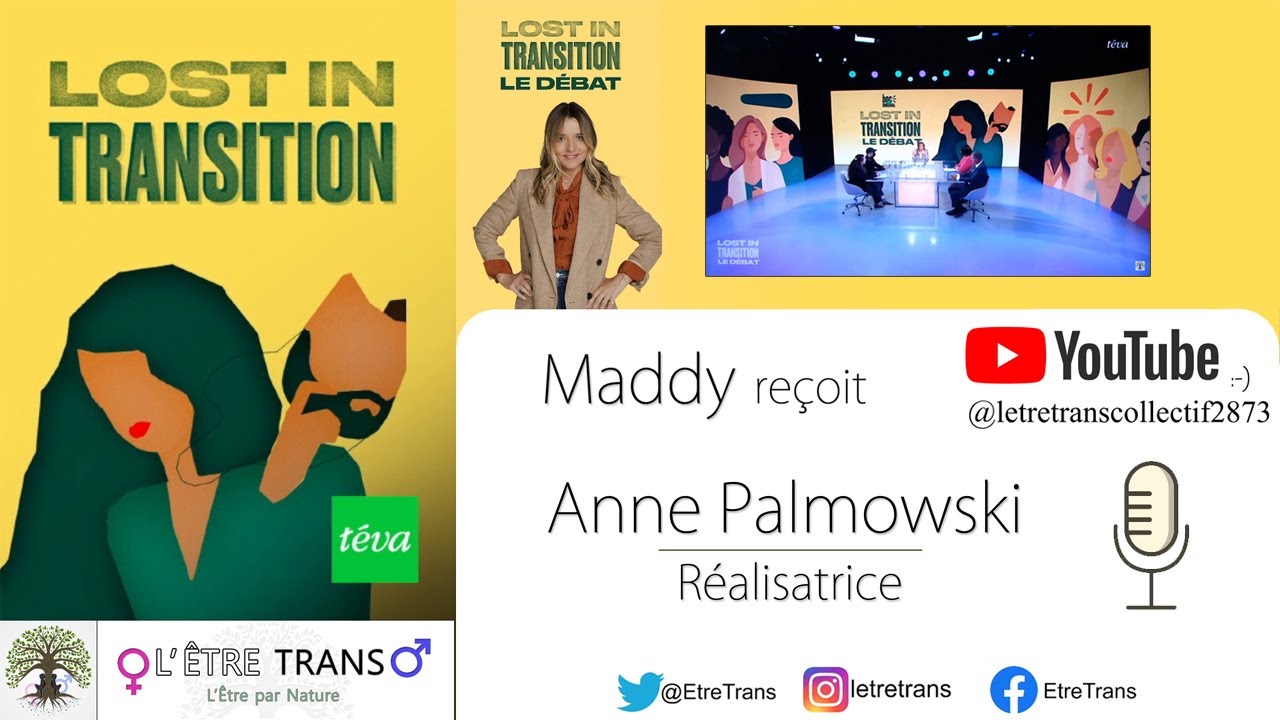 Podcast Live | Anne Palmowski, R&eacute;alisatrice du Film : Lost in #transition. #transgenre #detransition