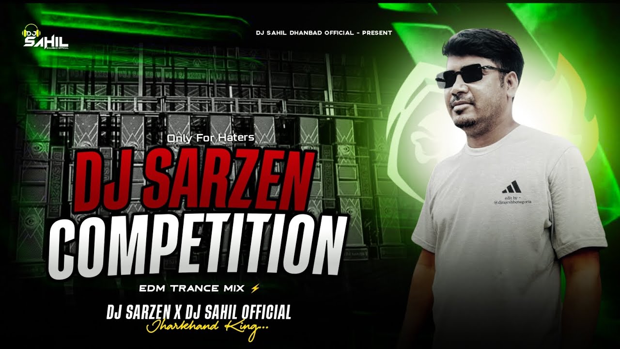 DJ SARZEN KING 🔥 COMPETITION - EDM TRANCE MIX - DJ SAHIL OFFICIAL 
